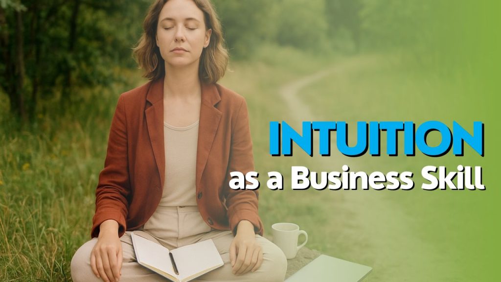 Intuition as a Business Skill